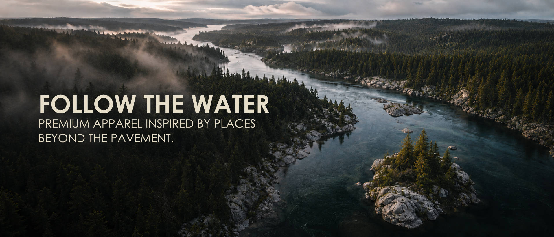 Aerial view of a remote wilderness river winding through dense evergreen forest and rocky islands with the words Follow the Water.